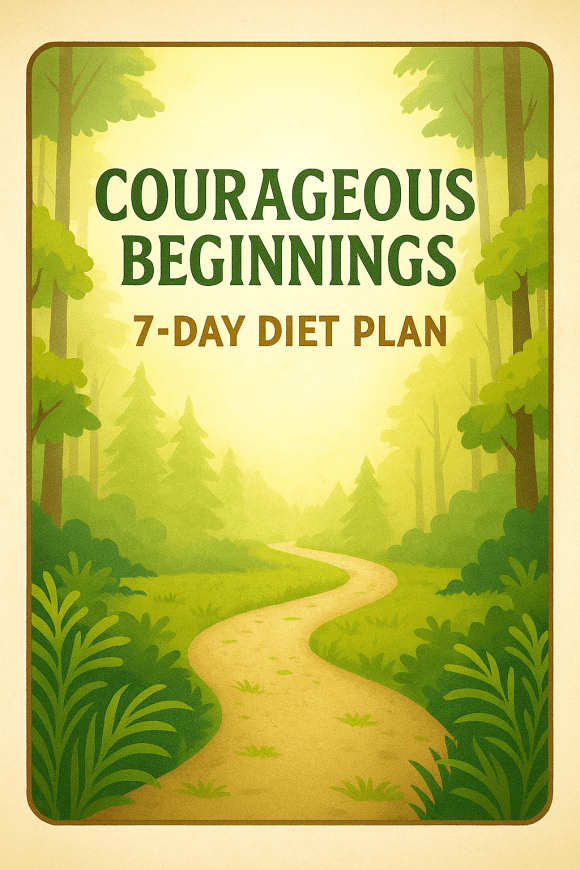 Courage Against Cancer's Courageous Beginnings 7-Day Diet Plan